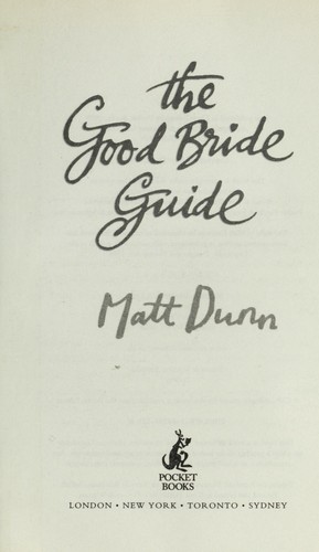 Matt Dunn: The good bride guide (2009, Pocket)