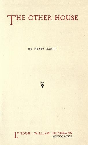 Henry James: The other house. (1897, William Heinemann)