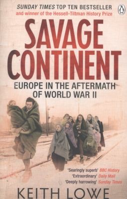 Savage Continent (2013, Penguin Books Ltd)