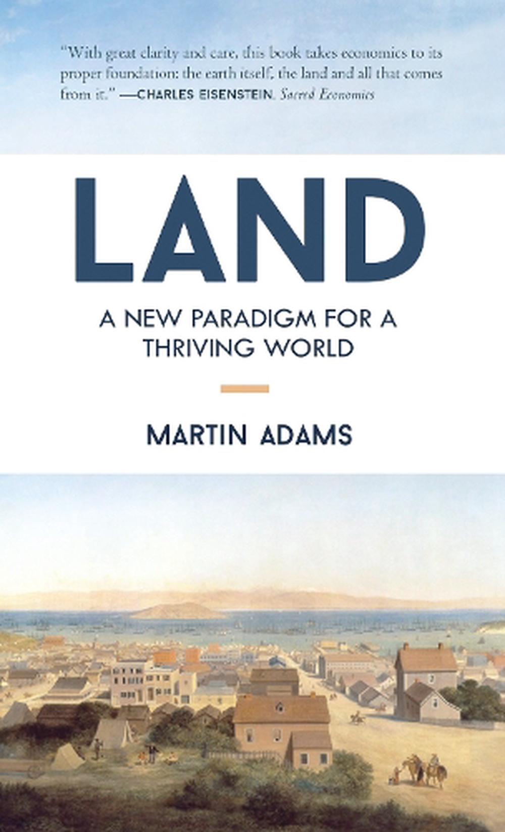 Land (2015, North Atlantic Books)