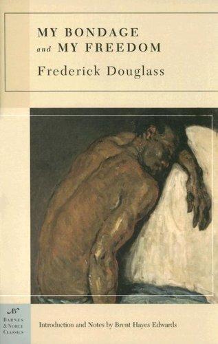 Frederick Douglass: My Bondage and My Freedom (Barnes & Noble Classics Series) (Barnes & Noble Classics) (Paperback, 2005, Barnes & Noble Classics)