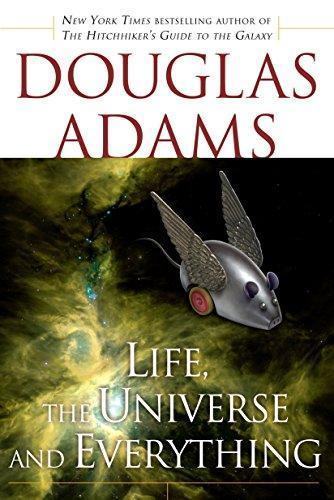 Life, the Universe and Everything (2005, Del Rey Books)