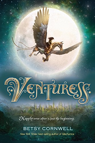 Betsy Cornwell: Venturess (2017, Clarion Books)