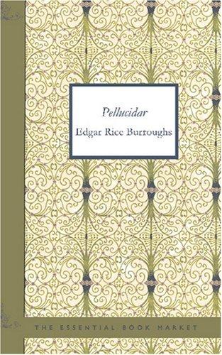 Pellucidar (Paperback, 2007, BiblioBazaar)