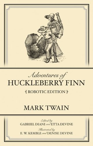 Adventures of Huckleberry Finn Robotic Edition (Hardcover, 2011, Diani & Devine Press)