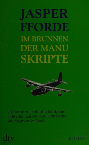 Im Brunnen der Manuskripte (German language, 2008, Dt. Taschenbuch-Verl.)