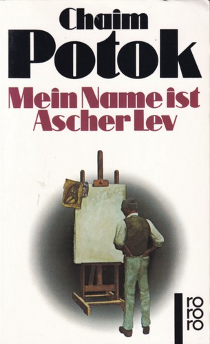 Chaim Potok: Mein Name ist Ascher Lev (German language, 2000, Rowohlt)