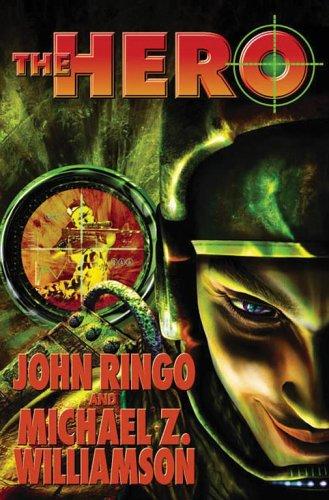 John Ringo, Michael Z. Williamson: The Hero (Paperback, 2005, Baen)