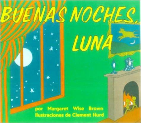 Buenas Noches, Luna (Hardcover, Spanish language, 1999, Tandem Library)