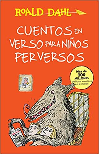 Cuentos en verso para niños perversos (2020, Alfaguara)