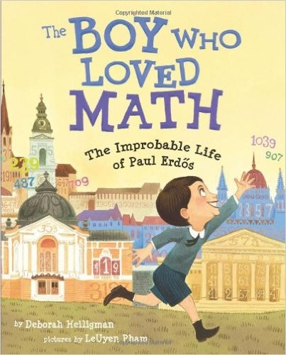 Deborah Heiligman: The Boy who Loved Math (Hardcover, 2013, Roaring Brook Press)