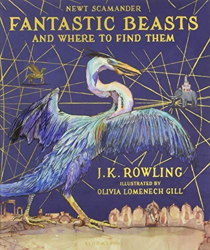 Fantastic Beasts & Where To Find Them (Hardcover, Bloomsbury Childrens, Bloomsbury UK)