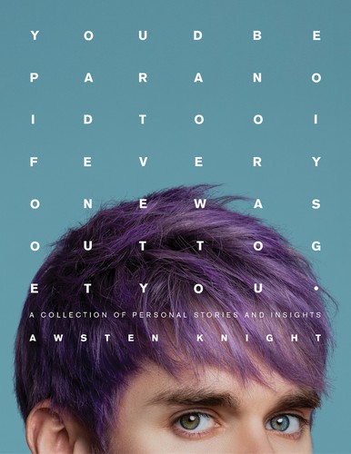 You'd Be Paranoid Too (If Everyone Was Out to Get You): A Collection of Personal Stories and Insights (Hardcover, 2019, MDDN Publishing)