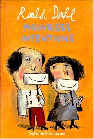 Roald Dahl: Mauvaises intentions (Paperback, French language, 2000, Gallimard)