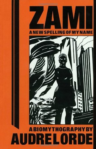 Zami, a new spelling of my name (Paperback, 1983, Crossing Press)