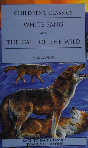 White fang; and The call of the wild (1998, Parragon)