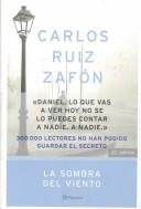 Carlos Ruiz Zafón: LA Sombra Del Viento (Autores Espanoles E Iberoamericanos) (Paperback, Spanish language, 2001, Planeta)