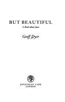 But Beautiful (1991, Jonathan Cape)