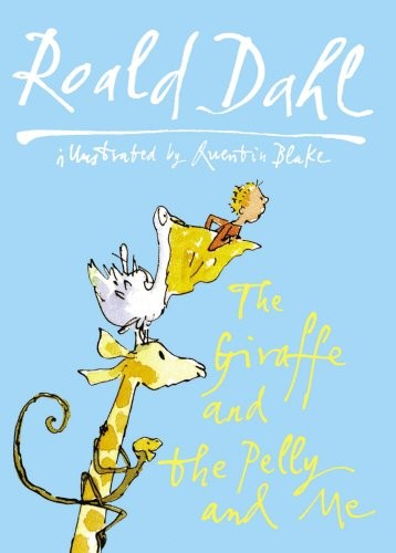 The Giraffe and the Pelly and Me (Hardcover, 2010, Jonathan Cape)