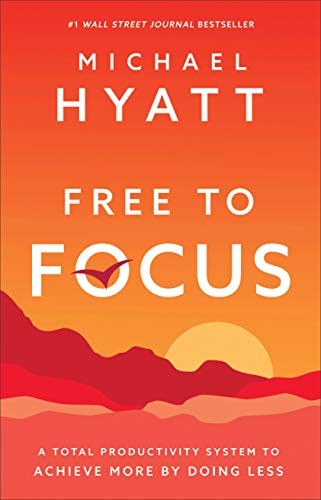 Free to Focus (Hardcover, 2019, Baker Books)