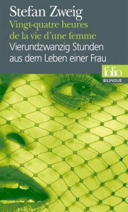 Vingt-quatre heures de la vie d'une femme/Vierundzwanzig Stunden aus dem Leben einer Frau (French language, 2015)