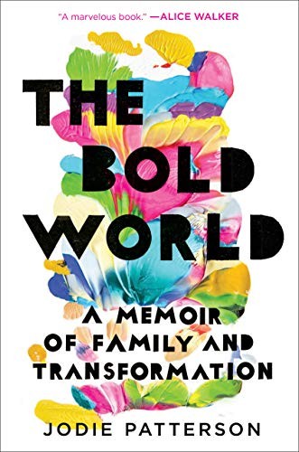 Jodie Patterson: The Bold World (Hardcover, 2019, Ballantine Books)