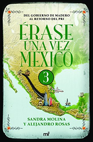 Érase una vez México 3 (Paperback, 2017, Planeta Publishing)
