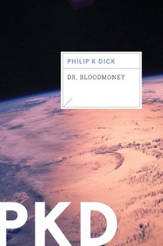 Dr. Bloodmoney (2012, Mariner Books)