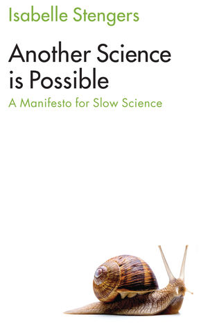 Another Science Is Possible (2017, Polity Press)