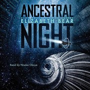 Ancestral Night (AudiobookFormat, 2019, Simon & Schuster Audio and Blackstone Audio)