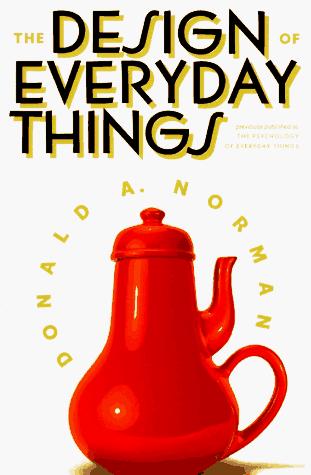 The design of everyday things (1990, Doubleday)