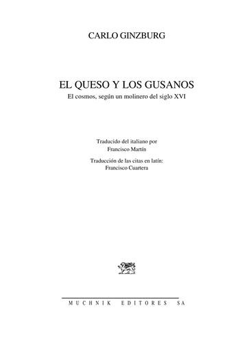 Carlo Ginzburg: El queso y los gusanos (Paperback, Spanish language, 1997, Muchnik)