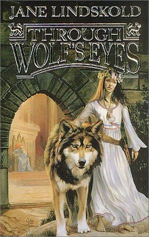 Through Wolf's Eyes (Wolf, Book 1) (Paperback, 2002, Tor Fantasy)