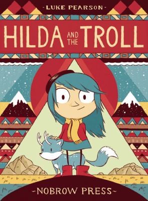 Luke Pearson: Hilda And The Troll (2013, Flying Eye Books)