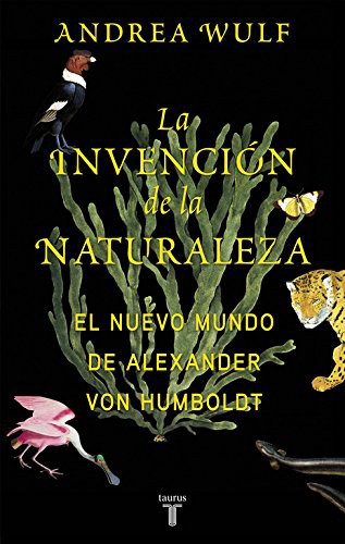 La invención de la naturaleza (Paperback, 2017, TAURUS)