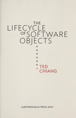 The Lifecycle of Software Objects (Hardcover, 2010, Subterranean Press)