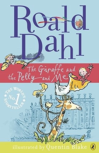 The Giraffe and the Pelly and Me (2012, Puffin)