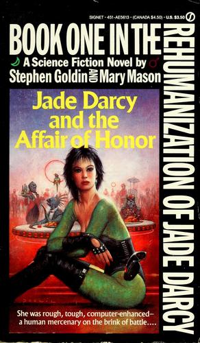 Stephen Goldin, Mary Mason: Jade d'Arcy and the Affair of Honor (1988, Roc)