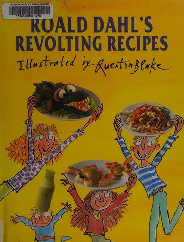 Roald Dahl's revolting recipes (1994, Viking)