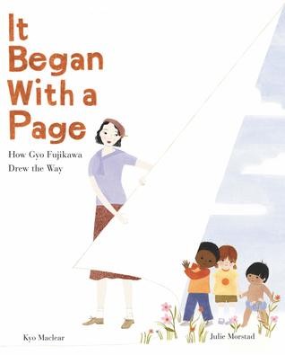 Kyo MacLear, Julie Morstad: It Began with a Page: How Gyo Fujikawa Drew the Way (2019, HarperCollins)