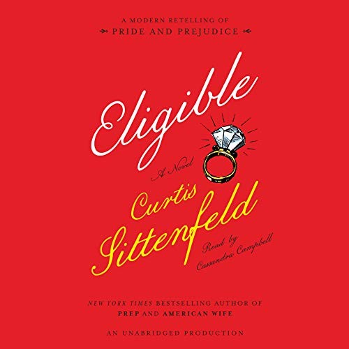 Curtis Sittenfeld: Eligible (AudiobookFormat, 2016, Random House Audio)