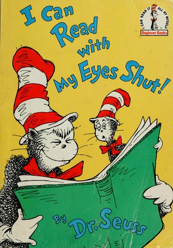 I Can Read With My Eyes Shut (Hardcover, 1978, Beginner Books (A Div. of Random House, Inc.) and in Canada, Random House of Canada, Ltd.)