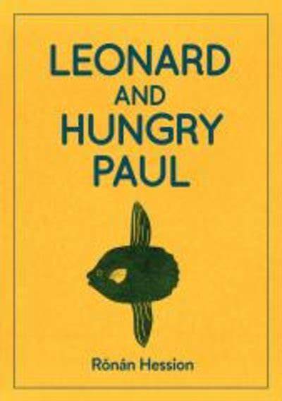 LEONARD AND HUNGRY PAUL (Paperback, 2019, Bluemoose Books Ltd)