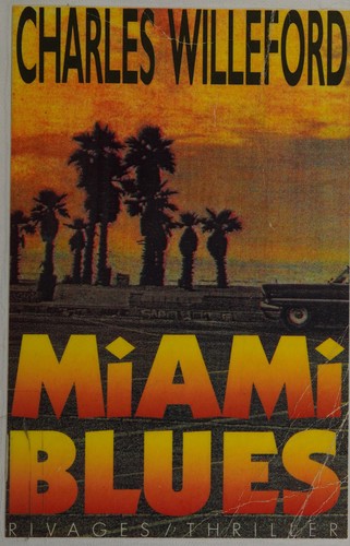 Charles Ray Willeford: Miami blues (Paperback, 1989, Rivages)