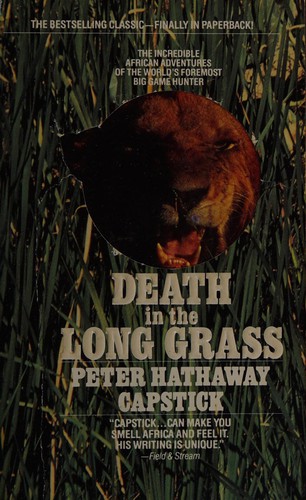 Peter Capstick: Death in the Long Grass (Paperback, 1989, St. Martin's Press)