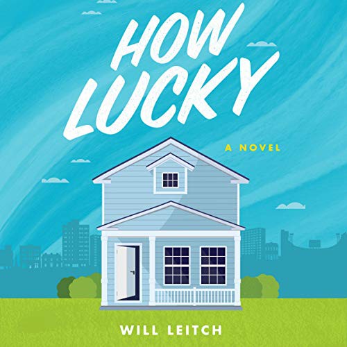 How Lucky (AudiobookFormat, 2021, HarperCollins B and Blackstone Publishing)