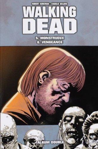 Walking Dead, Tome 5&6 : Monstrueux / Vengeance (French language, 2012)