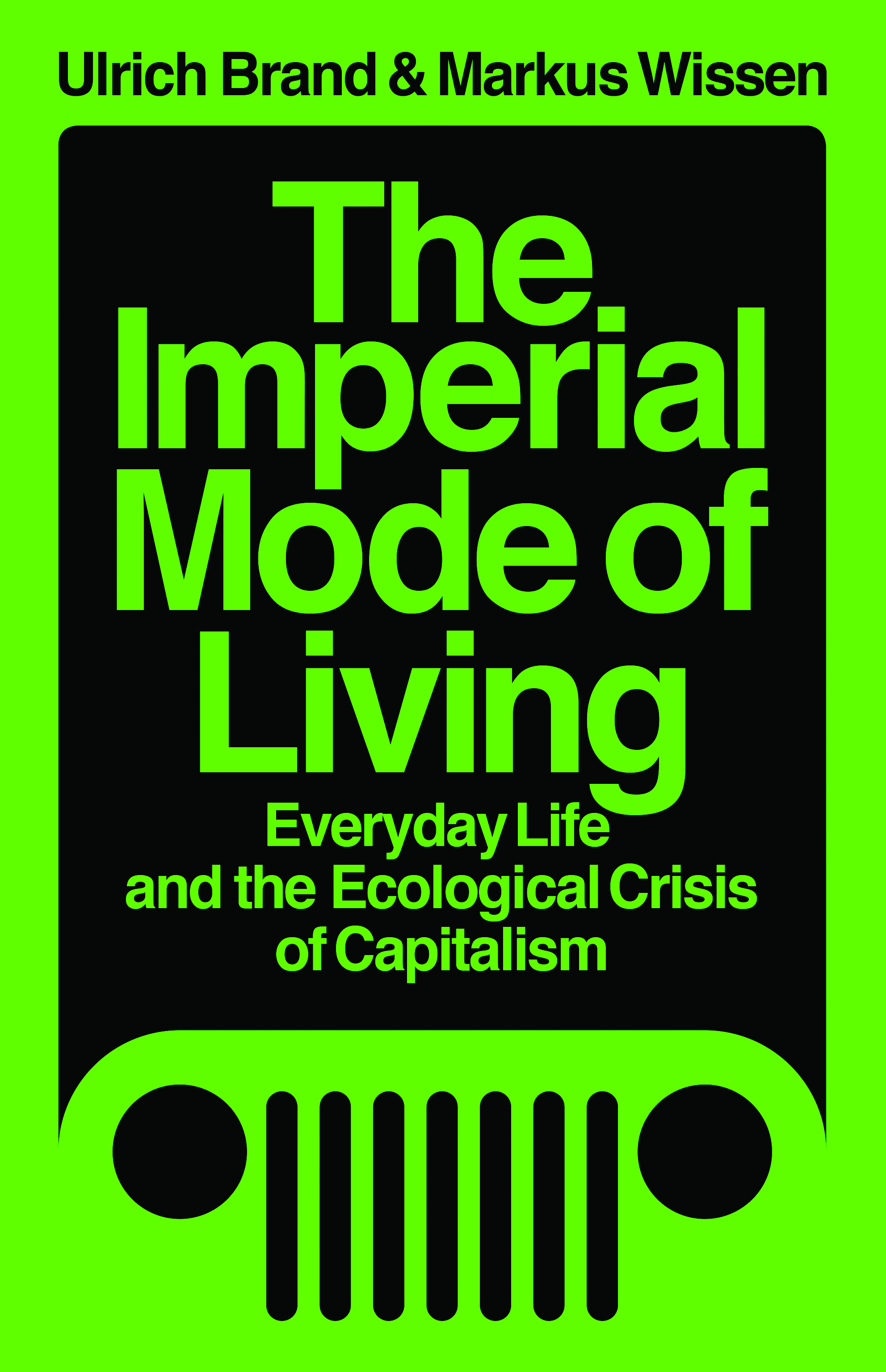 Imperial Mode of Living (2021, Verso Books)