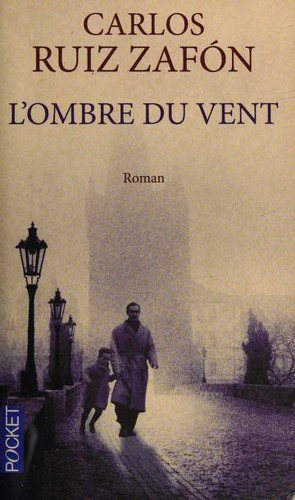 L'ombre du vent (Paperback, French language, 2013, Robert Laffont)