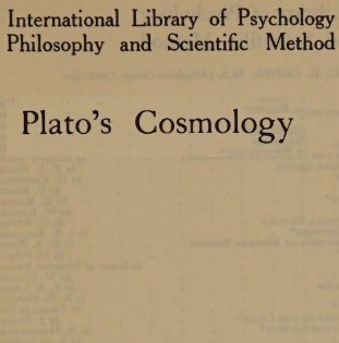 Plato: Plato's cosmology (1937, K. Paul, Trench, Trubner & Co. ltd.)